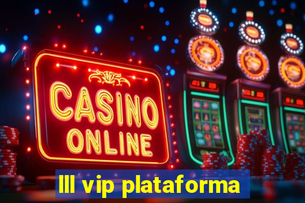 lll vip plataforma